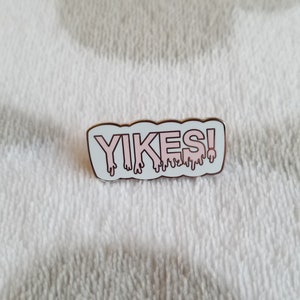 Yikes! Enamel Pin
