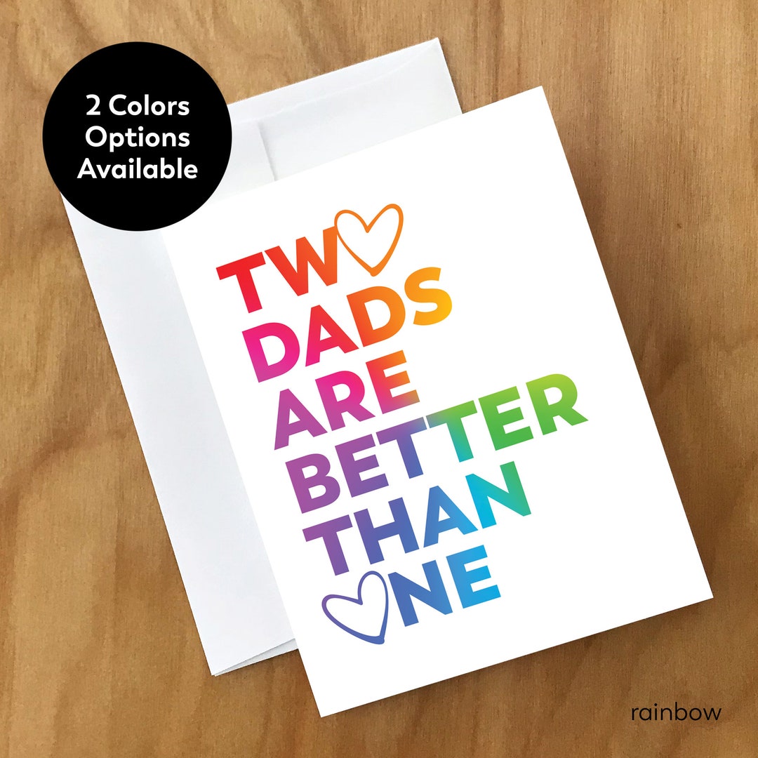 Two Dads Are Better Than One Greeting Card (DDSDY4CRD) - Etsy