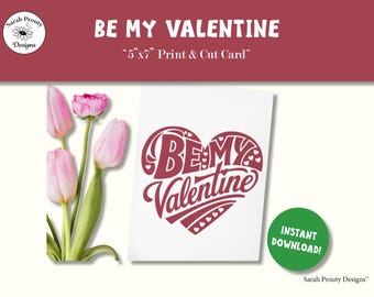 Be My Valentine card digital download 5 x 7 inch instant download Valentine card printable card for love greeting be mine card
