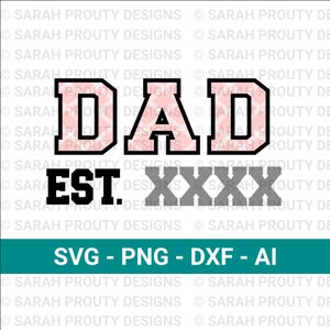 Dad Est SVG, Father&#39;s Day Svg, Dad Shirt svg, Gift for Dad svg, Girl Dad, Daddy svg, Father svg, Best Daddy svg, Papa Svg, Cut File Cricut