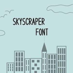 Puede incluir: Ilustración digital de un paisaje urbano con las palabras "SKYSCRAPER FONT" en negro. Los edificios son grises y el fondo es azul claro. También hay dibujos sencillos de pájaros y nubes.