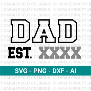 Dad Est Svg, Father&#39;s Day Svg, DIY Dad Shirt, Gift for Dad svg,Dad svg, Daddy svg, Father svg, Best Daddy svg, Papa Svg, Cut File Cricut