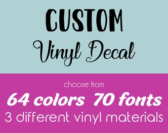 Custom Vinyl Decal - Different colors / sizes / Materials available - Heat transfer vinyl / Permanent adhesive vinyl / Holographic vinyl