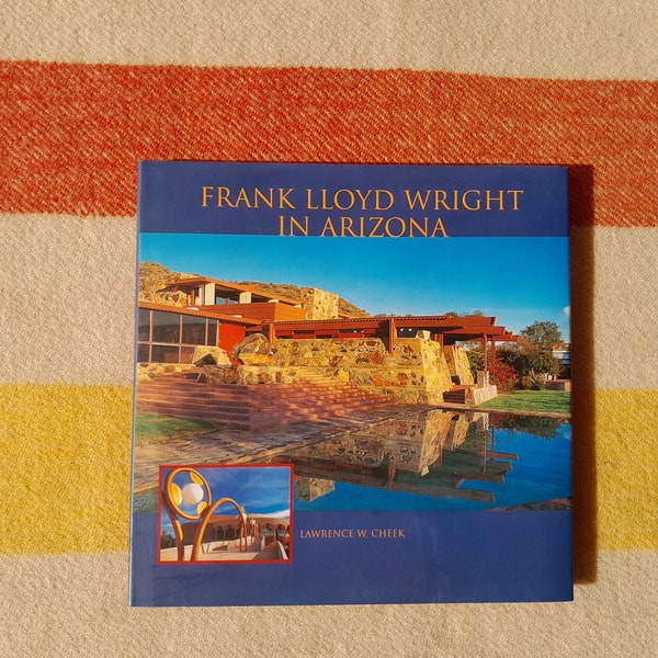 Frank Lloyd Wright in Arizona - Lawrence W. Cheek - published by Rio Nuevo - 72 pages - VG condition