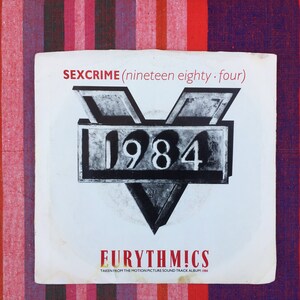 Eurythmics - Sexcrime (Nineteen Eighty-Four) - 7 inch single - RCA PB-13956