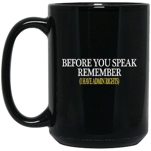 Funny Programmer Mug - Tengo derechos de administrador Gran Taza Negra