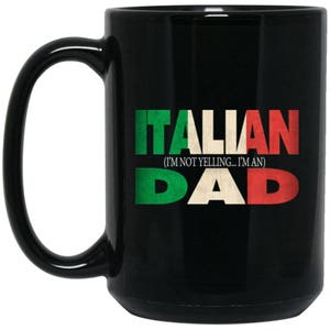 Funny Italian Dad Gift Not Yelling Italian Flag Large Black Mug