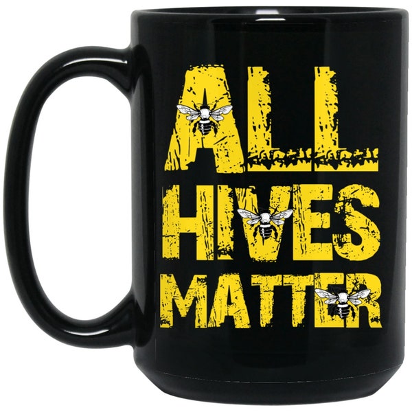 All Hives Matter - Beekeeper Gift 15 oz. Black Mug