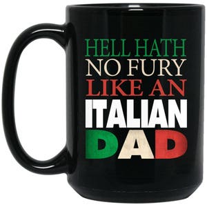 Italian Dad Gift - Hell hath no fury Large Black Mug