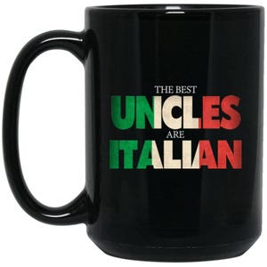Funny Italian Uncle Gift Best Uncles Are Italian Flag Large Black Mug