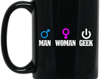 Funny Programmer  Mug  - Man, Woman, Geek 15 oz. Black Mug