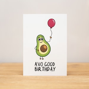 Birthday Card - Funny, Avo good birthday