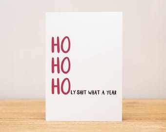 Christmas Card, Funny, Ho Ho Holy shit what a year