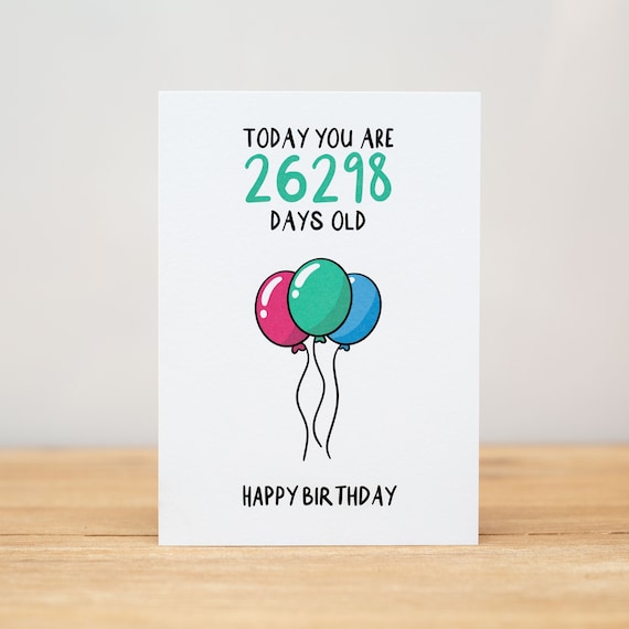 Birthday Card Funny, Today You are Days Old, Milestone, Custom Age