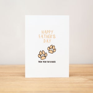 Father's Day Card, Funny, From your fur baby / fur babies
