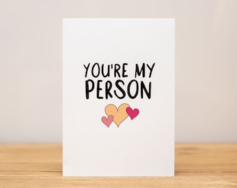 Love Card - Anniversary, Valentine, Funny, You're my person