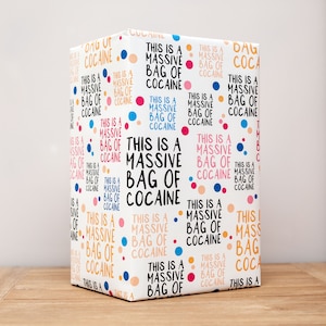 Wrapping Paper - Funny, Massive bag of white stuff