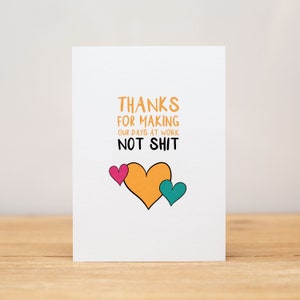 Coworker Card - Funny, Thanks for making our days at work not shit