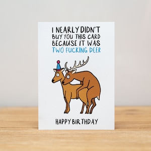 Birthday Card - Funny, Two fucking deer
