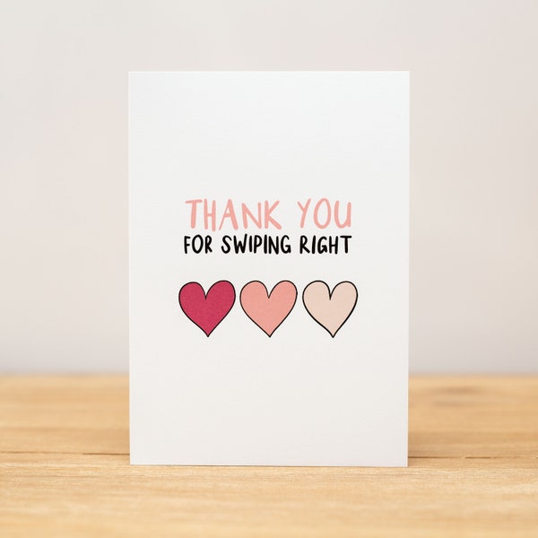 Love Card - Anniversary, Valentine, Funny, Thank you for swiping right