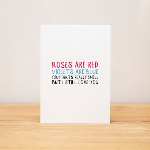 Love Card - Anniversary, Valentine, Funny, Roses are red, your farts really smell