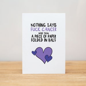 Get Well/Sympathy Card - Nothing says fuck cancer like a piece of paper folded in half