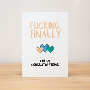 Wedding Card - Engagement, Funny, Fucking finally, I mean congratulations