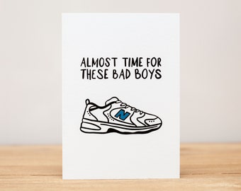 Father's Day Card, Funny, Almost time for these bad boys