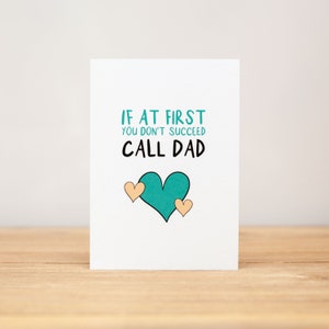 Father's Day Card, Funny, If at first you don't succeed, call Dad