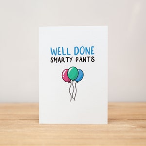 Congratulations Card - Funny, Well done smarty pants