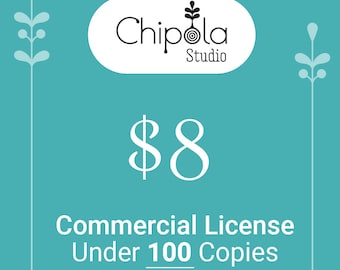 May include: A teal blue background with a white speech bubble containing the text "Chippola Studio".  The text "$8 Commercial License Under 100 Copies" is in white text on the teal blue background.