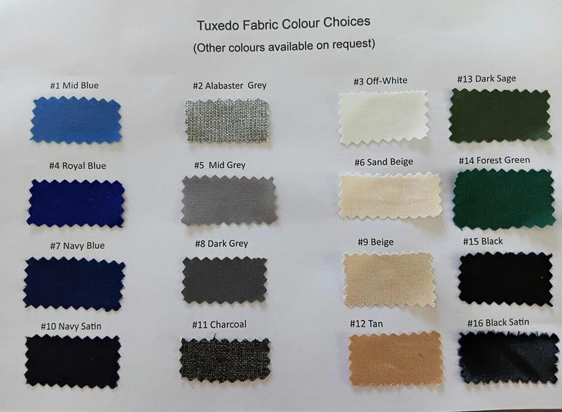 K&ouml;nnte beinhalten: Eine Stofffarbkarte mit dem Titel Tuxedo Fabric Colour Choices, die sechzehn rechteckige Stoffmuster mit gezackten R&auml;ndern zeigt. Die Farben umfassen Mid Blue, Alabaster Grey, Off-White, Dark Sage, Royal Blue, Mid Grey, Sand Beige, Forest Green, Navy Blue, Dark Grey, Beige, Black, Navy Satin, Charcoal, Tan und Black Satin.