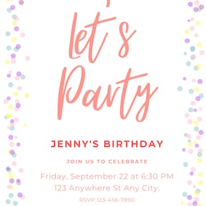 Könnte beinhalten: Eine weiße Einladung mit dem Text "let's Party" in korallfarbener Schrift. Die Einladung ist für Jennys Geburtstag, mit Datum, Uhrzeit und Ort. Pastellfarbene Konfetti-Punkte umranden die Einladung.