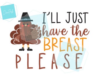 Könnte beinhalten: Eine Grafik zum Thema Thanksgiving mit einem Cartoon-Truthahn, der einen Pilgerhut trägt, und dem Text "Ich nehme nur die Brust, bitte".
