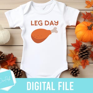 Leg Day PNG | Thanksgiving Funny PNG | Thanksgiving Digital File | Kids Thanksgiving |