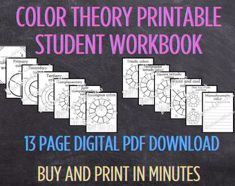 May include: Black and white printable color theory student workbook with 13 pages. The workbook includes various color wheel diagrams for primary, secondary, tertiary, complementary, split complementary, analogous, triadic, rectangular tetradic, square tetradic, warm and cool, and monochromatic color schemes. The text "13 PAGE DIGITAL PDF DOWNLOAD" and "BUY AND PRINT IN MINUTES" is at the bottom of the image.