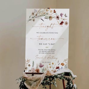 Wildflower The Night Before Welcome Sign, Tonight We Celebrate with You Tomorrow We say I do Sign, Boho Wedding Rehearsal Dinner Sign, WF4