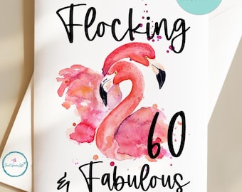 60th Birthday Card : Funny Flocking Flamingo Gift Turning 60 and Fabulous For Her Milestone Humor