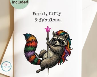 Funny 50th Birthday Card Raccoon Feral Fifty and Fabulous Gift Milestone Humor Friend Turning Fifty Celebration Greeting Cards