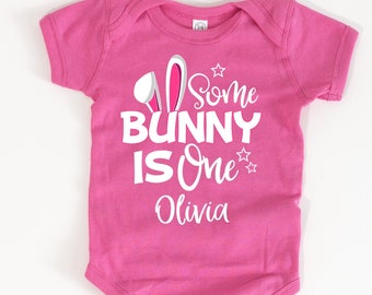 Some Bunny Is One Easter Bunny 1st Birthday Baby Girl Shirt First Birthday Girl Bunny Birthday Outfit Girls Personalized Easter 1st Birthday