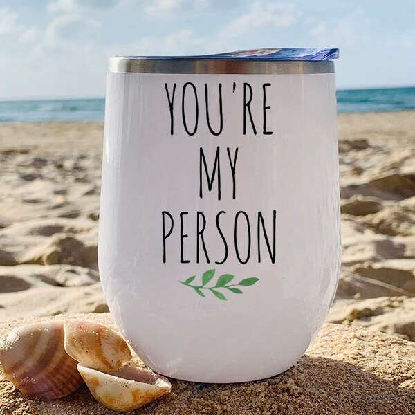 You're My Person Wine Tumbler, 1st Anniversary Gift, My Favorite Person, Boyfriend Mug, Youre My Person Gift, Best Friend Stemless Tumbler