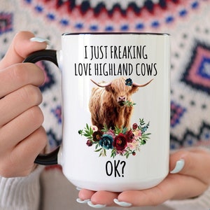 Highland Cow Mug, Highland Cow gifts, Funny Cow Themed Gifts For Women, Farmerette Mug, Boho Cow Coffee Mug, I Just Freaking Love Cows Ok?