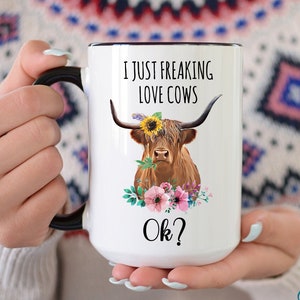 Highland Cow Mug Gift for Cow Lovers, Funny Cow Themed Gifts For Women, Farmerette Mug, Boho Cow Coffee Mug, I Just Freaking Love Cows Ok?