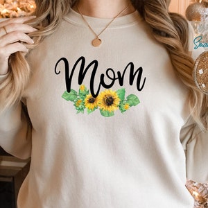 Mom Sweatshirt, Mom Sunflower Shirt, Push Present, Women Sweater, Gift for New Mom, Mom Pullover Gift, Mothers Day Gift, Expecting Mom Gift