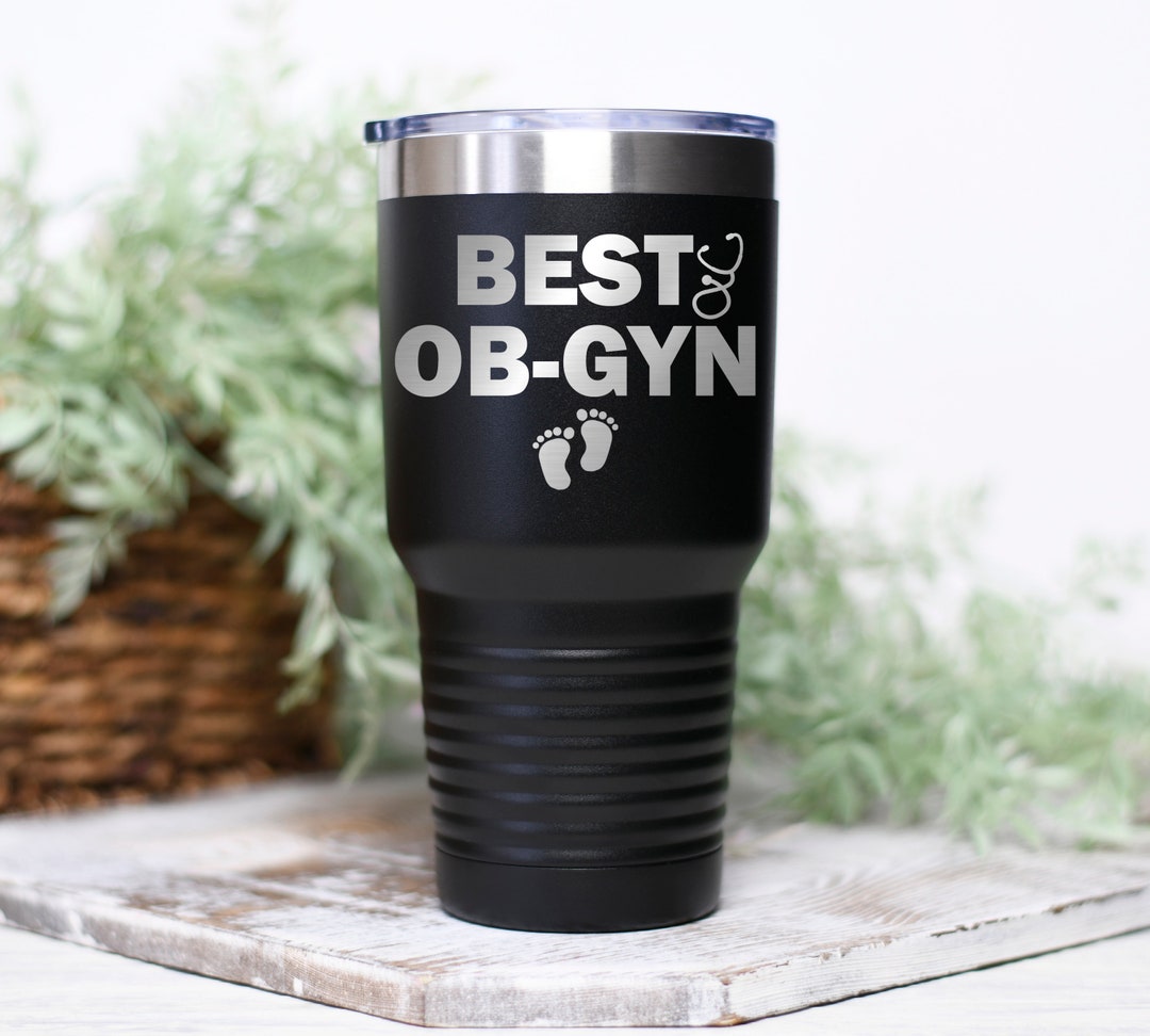 OBGYN Gifts, Engraved Tumbler 30oz, Obgyn Cup, Best OBGYN Mug, Baby ...