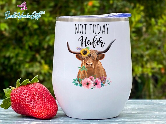 Cow Print Tumbler Not Today Heifer Best Insulated Tumbler