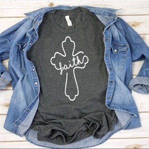 Faith Cross Shirt, Cross Shirt, Religious Shirt, Faith Shirt, Christian Shirt, Blessed Shirt