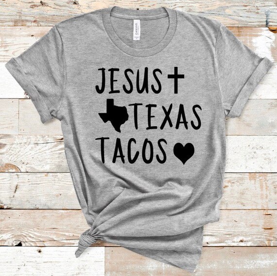 jesus texas and tacos shirt