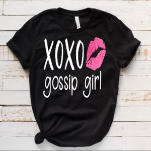 XOXO Gossip, TV Show, Girl Shirt, Gossip show, Blair Waldorf, Serena, Chuck Bass, What would Blair Waldorf do, TV series
