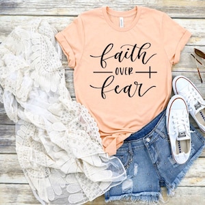 Faith Over Fear Shirt, Faith Shirt, Religious Shirt,Spiritual Shirt, Christian Shirt, Faith Over Fear Tee